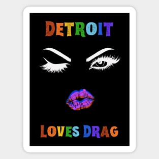 Detroit Loves Drag - Pride (YT) Magnet